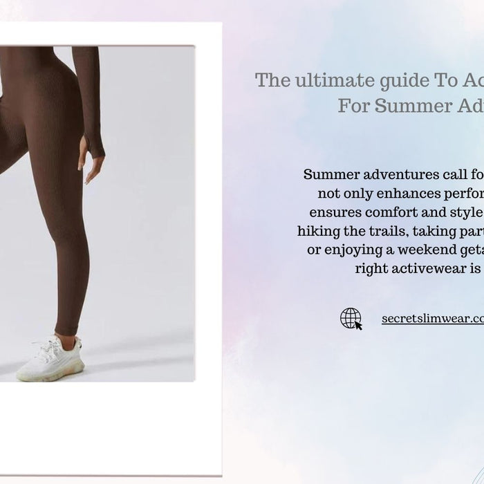 The ultimate guide To Activewear Packing For Summer Adventures