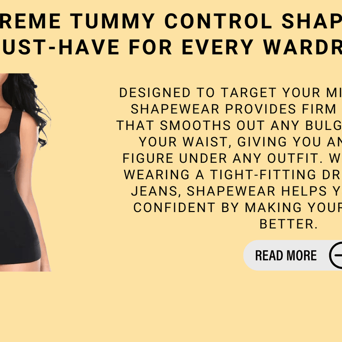Why Extreme Tummy Control Shapewear Is A Must-Have For Every Wardrobe