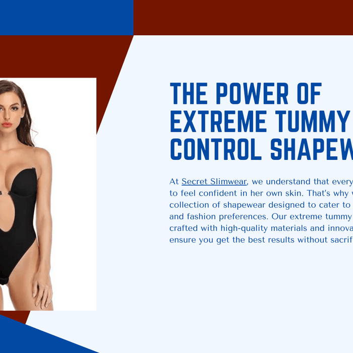 The Power of Extreme Tummy Control Shapewear: Instantly Transform Your Silhouette