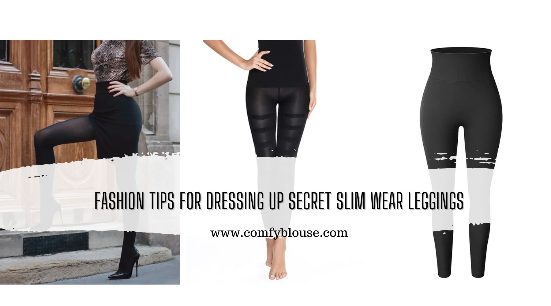 Fashion Tips for Dressing Up Secret Slim Wear Leggings