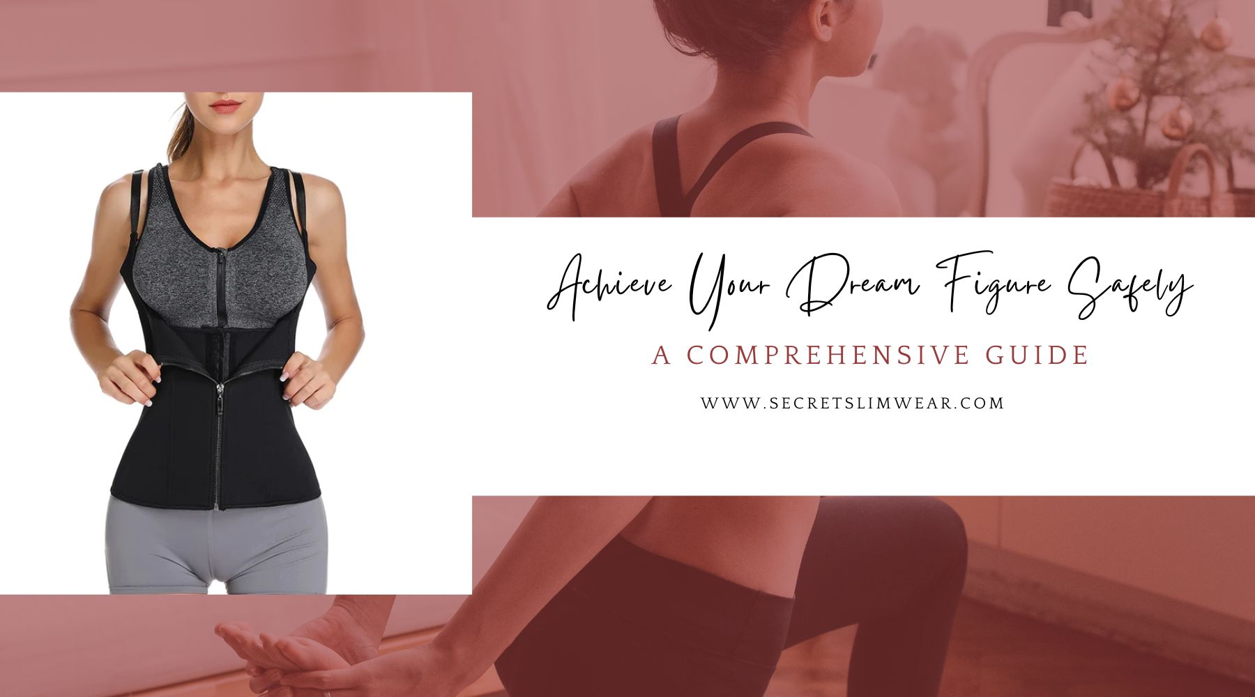 The Ultimate Guide to Waist Training: How to Achieve Your Dream Figure Safely"